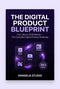 The Digital Product Blueprint - eBook Cover